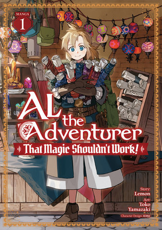 AL THE ADVENTURER THAT MAGIC SHOULDN'T WORK VOL 1