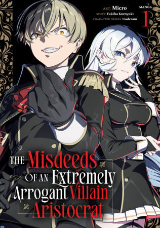 MISDEEDS OF AN EXTREMELY ARROGANT VILLAIN... VOL 1
