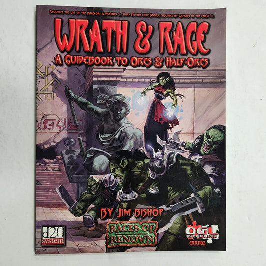 Wrath & Rage: A Guidebook To Orcs & Half-Orcs (Races of Renown), , Bishop, Jim, 