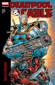 DEADPOOL AND CABLE MODERN ERA EPIC V1 BROMANCE