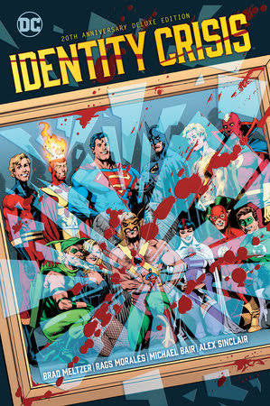 IDENTITY CRISIS 20TH ANNIVERSARY DELUXE EDITION HC