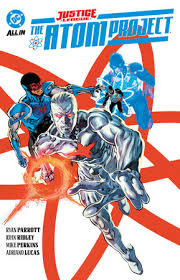 JUSTICE LEAGUE THE ATOM PROJECT