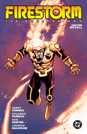 FIRESTORM THE NUCLEAR MAN: UNITED WE FALL TPB