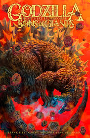 GOZILLA HERE THERE BE DRAGONS 2 SONS OF GIANTS