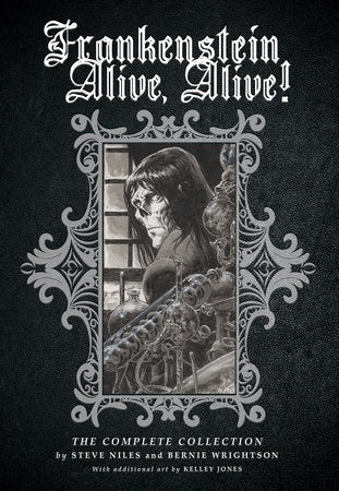 FRANKENSTEIN ALIVE ALIVE: THE COMPLETE COLLECTION