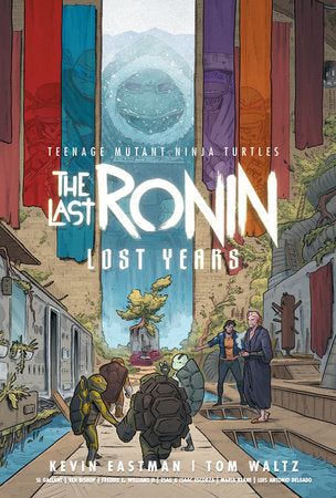 TMNT THE LAST RONIN LOST YEARS COLLECTED EDITION TPB