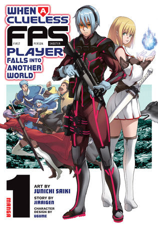 WHEN CLUELESS FPS PLAYER FALLS INTO ANOTHER WORLD VOL 1 MANGA