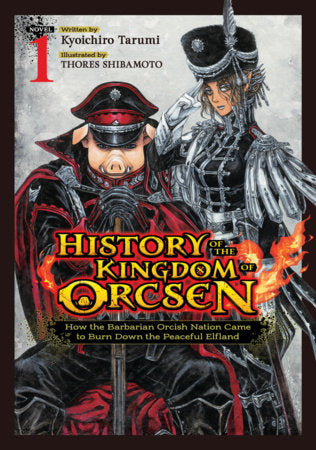 HISTORY OF THE KINGDOM OF ORCSEN VOL 1